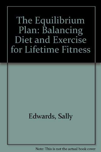 cover image The Equilibrium Plan: Balancing Diet and Exercise for Lifetime Fitness