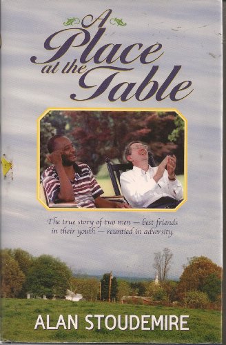 cover image A Place at the Table: The True Story of Two Men-Best Friends in Their Youth, Reunited in Adversity