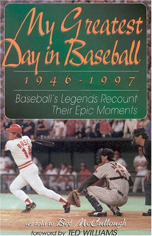 cover image My Greatest Day in Baseball, 1946-1997: Baseball's Legends Recount Their Epic Moments