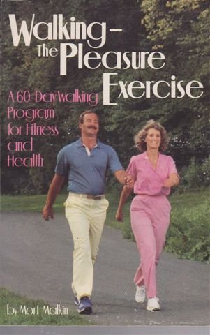 cover image Walking: The Pleasure Exercise: A 60-Day Walking Program for Fitness and Health