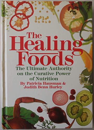cover image The Healing Foods: The Ultimate Authority on the Curative Power of Nutrition