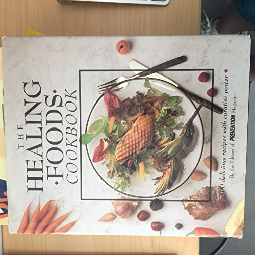 cover image The Healing Foods Cookbook: 400 Delicious Recipes with Curative Power