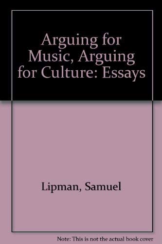 cover image Arguing for Music, Arguing for Culture: Essays