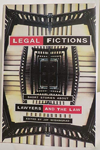 cover image Legal Fictions: Short Stories about Lawyers and the Law