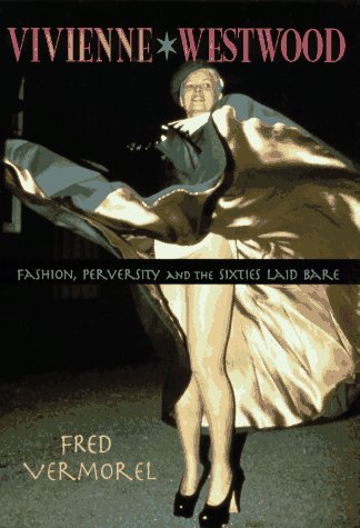 cover image Vivienne Westwood: Fashion, Perversity, and the Sixties Laid Bare