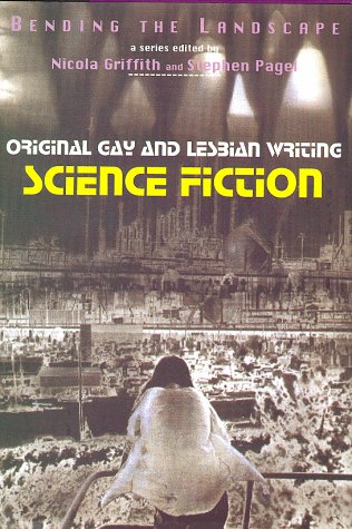 cover image Bending the Landscape: Original Gay and Lesbian Writing Volume 1: Science Fiction
