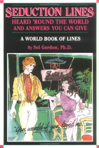 cover image Seduction Lines Heard 'Round the World and Answers You Can Give: A World Book of Lines