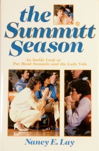 cover image The Summitt Season: An Inside Look at Pat Head Summitt and the Lady Vols