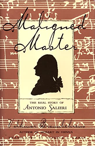 cover image Maligned Master: The Real Story of Antonio Salieri