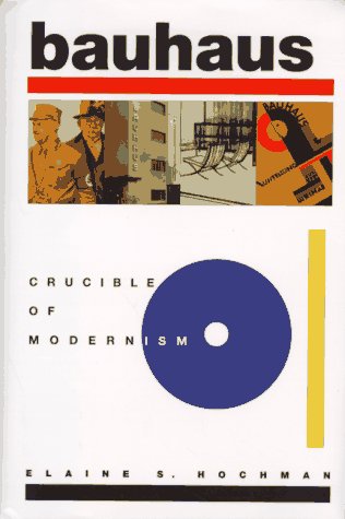 cover image Bauhaus: Crucible of Modernism