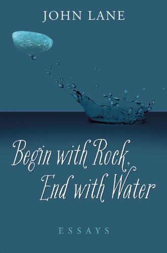 cover image Begin with Rock, End with Water: Essays