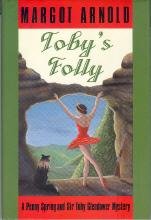 cover image Toby's Folly: A Penny Spring and Sir Toby Glendower Mystery