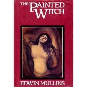 cover image The Painted Witch: How Western Artists Have Viewed the Sexuality of Women