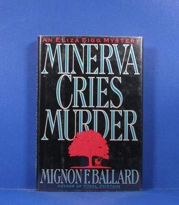 cover image Minerva Cries Murder: An Eliza Figg Mystery