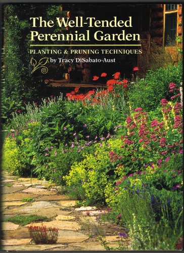 cover image The Well-Tended Perennial Garden: Planting & Pruning Techniques