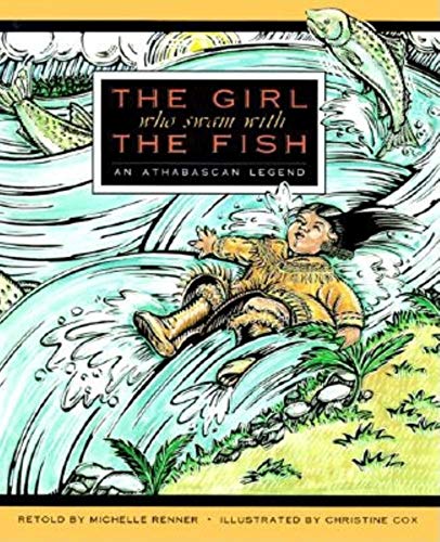 cover image Girl Who Swam with the Fish: An Athabascan Legend