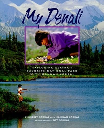 cover image My Denali: Exploring Alaska's Favorite National Park