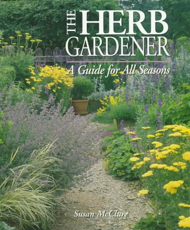 cover image The Herb Gardener: A Guide for All Seasons