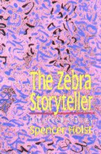 cover image The Zebra Storyteller: Collected Stories