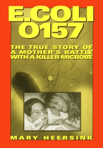 cover image E. Coli 0157: The True Story of a Mother's Battle with a Killer Microbe