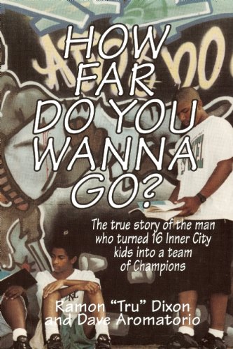 cover image How Far Do You Wanna Go?: The True Story of the Man Who Turned 16 Inner City Kids Into a Team of Champions