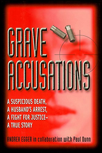 cover image GRAVE ACCUSATIONS: A Suspicious Death, a Husband's Arrest, a Fight for Justice—a True Story