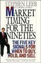 cover image Market Timing for the Nineties: The Five Key Signals for When to Buy, Hold, and Sell