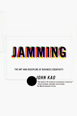 cover image Jamming: The Art and Discipline of Business Creativity