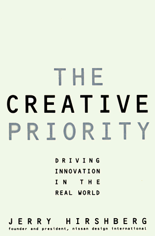 cover image The Creative Priority: Driving Innovative Business in the Real World