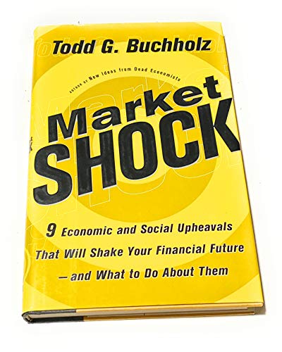 cover image Market Shock: 9 Economic and Social Upheavals That Will Shake Your Financial Future and What to Do about Them