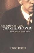 cover image The Man Who Knew Charlie Chaplin