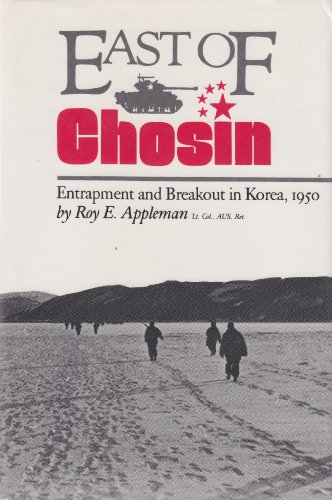 cover image East of Chosin: Entrapment and Breakout in Korea, 1950