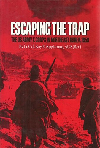cover image Escaping the Trap: The US Army X Corps in Northeast Korea, 1950 /