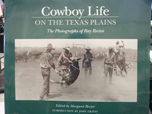 cover image Cowboy Life on the Texas Plains: The Photographs of Ray Rector