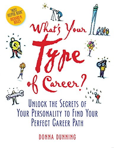 cover image WHAT'S YOUR TYPE OF CAREER? Unlock the Secrets of Your Personality to Find Your Perfect Career Path