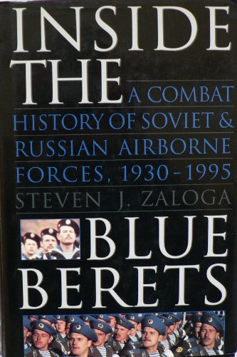 cover image Inside the Blue Berets: A Combat History of Soviet and Russian Airborne Forces, 1930-1995