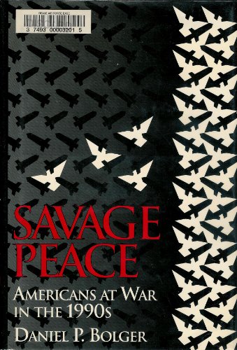 cover image Savage Peace: American's at War in the 1990s