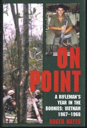 cover image On Point: A Rifleman's Year in the Boonies: Vietnam 1967-1968