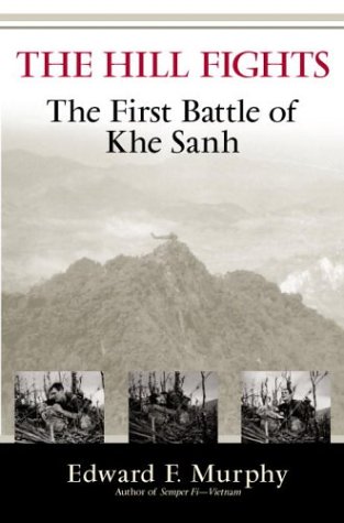 cover image THE HILL FIGHTS: The First Battle of Khe Sanh