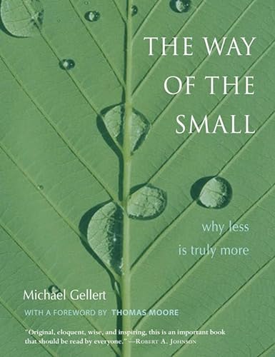cover image The Way of the Small: Why Less Is Truly More