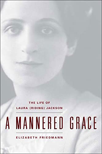 cover image A Mannered Grace: The Life of Laura (Riding) Jackson