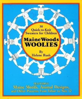 cover image Maine Woods Woolies: 30 Quick-To-Knit Sweaters for Children