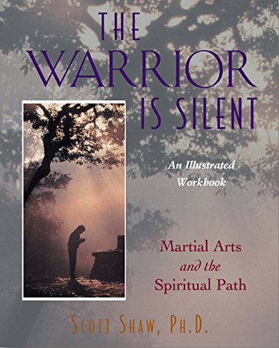 cover image The Warrior is Silent: Martial Arts and the Spiritual Path