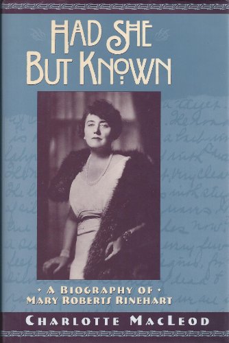 cover image Had She But Known: A Biography of Mary Roberts Rinehart