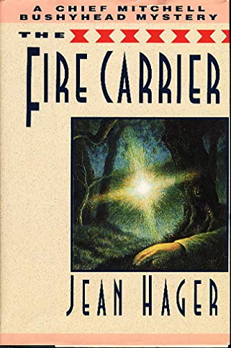 cover image The Fire Carrier: A Chief Mitchell Bushyhead Mystery