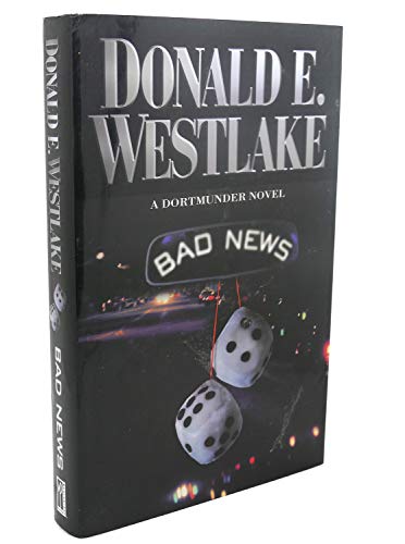 cover image BAD NEWS: A Dortmunder Novel
