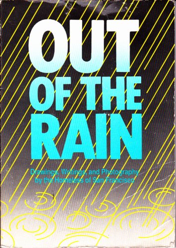 cover image Out of the Rain: An Anthology of Drawings, Writings, and Photography