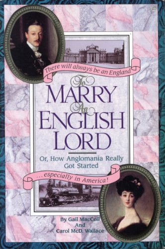 cover image To Marry an English Lord: Or How Anglomania Really Got Started