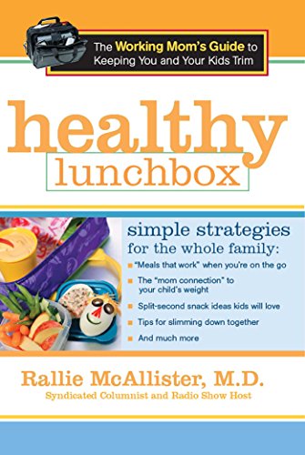 cover image Healthy Lunchbox: The Working Mom's Guide to Keeping You and Your Kids Trim