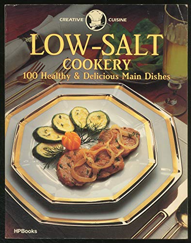 cover image Low-Salt Cookery: 100 Healthy & Delicious Main Dishes